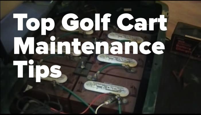 12 Maintenance Tips To Keep Your Golf Cart Running Smoothly